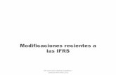 Modificaciones recientes a las IFRS - ccpq.com.mxccpq.com.mx/.../MaterialComisionNIF/sesion6_ModifrecientesalasIFRS.… · Modificaciones recientes a las IFRS CPC Juan Carlos Sánchez