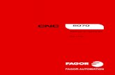 CNC 8070. Manual de operación. - Fagor Automation · Ejemplo 4 (torno)..... 190 CAPÍTULO 10 ENTORNO GRÁFICO (MODELO FRESADORA) 10.1 Descripción del entorno gráfico ...