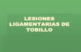 LESIONES LIGAMENTARIAS DE TOBILLO - …medicosradiologos.com.ar/clases/LESIONES LIGAMENTARIAS DE TOB… · Se inserta en el borde anterior del maleolo externo y se dirige al borde