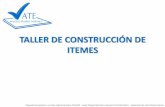 TALLER DE CONSTRUCCIÓN DE ITEMES - gentedelsur.cl · TALLER DE CONSTRUCCIÓN DE ITEMES Diapositivas basada en una idea original de Aptus Chile/SIP ... lo que entorpece la lectura
