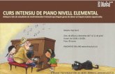curs piano elemental - elmusical.cat piano elemental.pdf · CURS INTENSIU DE PIANO NIVELL ELEMENTAL Adreçat a tots els estudiants de nivell elemental i iniciació que tinguin ganes