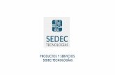 Portafolio de productos y servicios Sedec Tecnologíassedec.com.co/pdf/CATALOGO EJECUTIVO.pdfCalidad: Alta calidad de los servicios que se ofrecen y los bienes que se comercializan