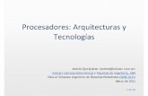 Procesadores: Arquitecturas y Tecnologíassase/Procesadores - Arquitectu… ·  · 2011-03-16Una introducción a la arquitectura de computadoras ... Es la arquitectura interna del