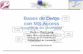 Bases de Datos con MS Accesspersonales.unican.es/corcuerp/BDT/Slides/Intro_BD_Access.pdfBases de Datos 4 Concepto de Base de Datos • Una base de datos es un conjunto (colección)