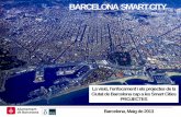 Barcelona Smart City projects BARCELONA SMART CITY room Situation Room, es la Plataforma d’integraió i compartició d’informaió de la ciutat i els seus serveis. Es tracta d'un