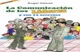 La Comunicación de los Líderesiuliderazgo.com/wp-content/uploads/2014/02/La... ·  · 2014-02-07de los Líderes y sus 12 secretos Caracas, 2012. Primera edición: ... ciones y