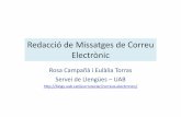 Redacció de Missatges de Correu Electrònic - blogs.uab.catblogs.uab.cat/escriureclar/files/2017/02/Correu-Electrònic_I-2017.pdf · comissió de cultura per al dia 26 de maig a