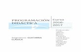PROGRAMACIÓN Curso DIDÁCTICA 2017conservatoriodehuelva.es/.../Programacion-Guitarra-clasica-16-17.pdf · Asignatura: GUITARRA CLÁSICA Profesorado: * Julio Alberto Ramos Moreno