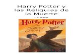 Harry Potter y las Reliquias de la Muerte · Web viewCapítulo 1 EL ASCENSO DEL SEÑOR TENEBROSO Los dos hombres aparecieron de la nada, a unas yardas de distancia en un sendero angosto
