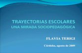 TERIGI Flavia - igualdadycalidadcba.gov.ar · Prevención del Fracaso Escolar”, ... y el Ministerio de Educación de Argentina, en Buenos ... Microsoft PowerPoint - TERIGI Flavia