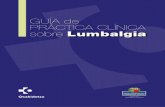 Guías de práctica clínica de Osakidetza€¦ ·  · 2008-10-21Radiografía de columna lumbar 2.3.2. Resonancia Nuclear Magnética ... en algunos de ellos, ... propuesta por NICE