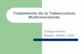 Tratamiento de la Tuberculosis Multirresistente - SEIMC ·  · 2013-08-29Bases del tratamiento de la tuberculosis ... en la cirugia Procedimiento Complicaciones Fracaso Pomerantz