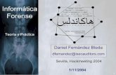 Informática Forense - Internet Security Auditors | Su ... · 1 Daniel Fernández Bleda dfernandez@isecauditors.com 1/11/2004 Informática Forense Teoría y Práctica Sevilla, Hackmeeting