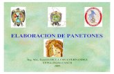 ELABORACION DE PANETONES - regionayacucho.gob.pe · elaboracion de panetones ing. msc. eusebio de la cruz fernandez efpia-fiqm-unsch 2009
