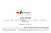 COLOMBIAportugalcolombia.com/media/PresentacionColombiaPxpnov252013.pdf · 2012 Expansión de sus operaciones en Cartagena con el fin ... •Tejido empresarial de la industria con