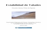 Estabilidad de Taludes - ocw.camins.upc.edu · Estabilidad de Taludes Eduardo Alonso Pérez de Ágreda Departament d’Enginyeria del Terreny, Cartogràfica i Geofísica E.T.S. d’Enginyeria