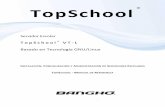 TopSchool - Manual de Referencia · 12 Servidor proxy Squid ... número de arranques y fecha final de uso del equipo. Cuando el ... herramienta de administración tanto para el operador