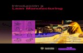 Introducción a Lean Manufacturing - ecoembes.com · p 6 introducción a lean manufacturing El documento recopila la metodología necesaria para con-seguir el aumento de la productividad