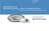 Trident Sistema Acetabular Técnica Quirúrgica - isulmed.com qx... · ver las opciones de medidas (TABLA 1). ... mecanismo importante de distribución de cargas y de soporte. El