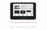 Cervantes 3 Guía completa de usuario - … · Cervantes 3 Desde el equipo BQ queremos agradecerte la compra de tu nuevo eReader Cervantes 3 y esperamos que lo disfrutes. Con este