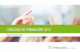 CATÁLOGO DE FORMACIÓN 2015 - didascalia.esdidascalia.es/wp-content/uploads/2015/03/Catalogo-Didascalia-2015... · Didascalia Educational Group es una firma de ámbito nacional cuya