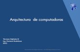 Arquitectura de computadoras - …gnudelman/Arq_Computacional.pdfArquitectura de computadoras Universidad Tecnológica Nacional - Facultad Regional Buenos Aires Técnicas Digitales
