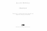 Aurora - Ediciones Siruelasiruela.com/archivos/fragmentos/Aurorafg.pdf · «Actualidad de Jakob Böhme» es el título de un artículo del cuatricen-tenario de su nacimiento (1575-1624),