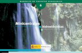 Minicentrales Hidroeléctricas - Inicio | IDAE€¦ ·  · 2017-02-13Esta publicación ha sido producida por el IDAE y está incluida en su fondo editorial, dentro de la Serie “Manuales
