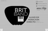 Brit Band Dossier Febrero 2015 - arteaescena.com · cuentan con un centenar de canciones en su repertorio y con todo lo necesario ... Honky Tonk Music Bar (Playa de San Juan) Rooms
