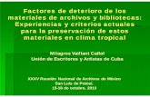 Factores de deterioro de los materiales de archivos y ...agn.gob.mx/menuprincipal/archivistica/reuniones/2013/slp/pdf/c002.pdf · Factores de deterioro de los materiales de archivos