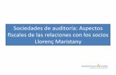 Sociedades de auditoría: Aspectos fiscales de las …€¦ ·  · 2016-04-29Sociedades de auditoría: Aspectos fiscales de las relaciones con los socios Llorenç Maristany. ...