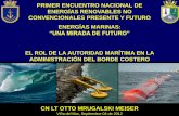 Presentación de PowerPoint - enernc.usm.clenernc.usm.cl/arch/Ma04-03-Otto Mrugalski Meiser.pdf · deslinde el mar. D.S. (M) N°02/2005 Reglto. sobre CC.MM. Art. 1°, N° 38. (NO