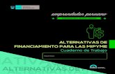 Cuaderno de Trabajo - Alternativas de Financiamiento …emprendedorperuano.pe/assets/cuaderno_alternativas...10 Cuaderno de Trabajo - Alternativas de Financiamiento para las MIPME