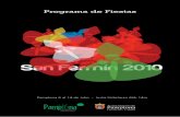 Programa de Fiestas - e-global.es · Ayuntamiento de Pamplona Cartel de San Fermin (portada): ... Toro de fuego Plaza de Santiago. 23,00 Fuegos Artificiales Parque de la Ciudadela.