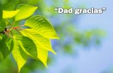 “Dad gracias” - editoriallapaz.org gracias.pdf · ¡Dad gracias, de todo corazón! ¡Dad gracias al Dios Santísimo! ¡Dad gracias porque a su Hijo Jesucristo nos dio!