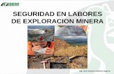 SEGURIDAD EN LABORES DE EXPLORACION MINERA · general, beneficio, comercialización y transporte minero. MARCO LEGAL PERUANO. Artículo 1.‐ ... • Rescate vehicular • Soporte