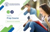 TOEFL Prep Coursekeiseruniversity.edu.ni/wp-content/uploads/2018/05/TPC-Flyer-May... · El curso de preparación TOEFL provee al estudiante las habilidades y estrategias para maximizar