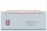 La educación técnica en México desde la independencia ...S RIVAS GÓMEZ PRESIDENCIA DEL DECANATO IPN 21 DE MAYO DE 2012 EXT. 63052 TRIVAS@IPN.MX La educación técnica en México