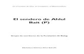 El sendero de Ahlul Bait - Inicio · - 2 - Fundación Al Balag Título del árabe: Ahlul Bait: Maqamuhum, Manhayuhum, Masaruhum Autor: Grupo de escritores de la Fundación Al Balag