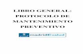 LIBRO GENERAL PROTOCOLO DE MANTENIMIENTO€¦ ·  · 2015-10-04de caldera. X Certificado de revisión periódica de instalaciones de gas canalizado, conforme a la legislación vigente.