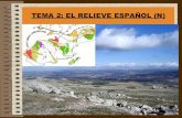 TEMA 2: EL RELIEVE ESPAÑOL (N) relieve Equilibrio llanuras y montañas Forma maciza, ... plano, contornos irregulares y delimitado, normalmente, por bordes abruptos.