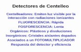 Detectores de Centelleo - personales.unican.espersonales.unican.es/goicol/TEV/Semi2006c.pdf · Detectores de Centelleo Centelleadores: Emiten luz visible por la interacción con radiaciones