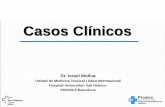 Casos Clínicos - Home | Acadèmia de Ciències Mèdiques i de …€¦ ·  · 2016-04-08Casos Clínicos Dr. Israel Molina. Unidad de Medicina Tropical i Salut Internacional. Hospital