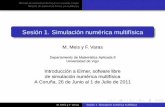M. Meis y F. Varas - Departamento de Matemática Aplicada ... · Simulación numérica multifísica M. Meis y F. Varas Departamento de Matemática Aplicada II Universidad de Vigo