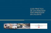 GUÍA PRÁCTICA DE GALVANIZADO POR …polyuprotec.com/wp-content/uploads/2017/06/Guia-Galvaniz...10 10 Especiﬁcación: Documento técnico que establece las disposiciones y requerimientos