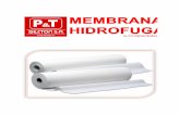 Membrana Hidrofuga 1 - Becton P&T Hidrófuga P&T es una lámina de material compuesto no tejido, duradera y de alta resistencia, destinada a impedir la penetración de agua, evitar