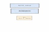 Notas Sobre Romanos - 2004 - BillHReeves.combillhreeves.com/Commentaries/ROMANOS/Notas Sobre Romanos - 20… · 2 NOTAS SOBRE ROMANOS Prefacio a la primera edición La presente obra