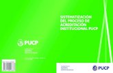 SISTEMATIZACIÓN DEL PROCESO DE ACREDITACIÓN …cdn02.pucp.education/academico/2014/06/20143050/DAA... · 2012, p. 7). Considerando este marco, en el presente documento se describe