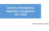 Costa Rica: Retrospectiva, diagnóstico y perspectivas 2017 ...cisprocr.com/cispro/system/files/Economía costarricense... · Costa Rica: algunas características •Desempeño fiscal