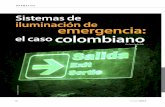 Sistemas de iluminación de emergencia: el caso … PDF/ilum_red8...Alumbrado Público (RETILAP), ... en Colombia, muy por el contrario, a pesar de que esto se encuentra especificado